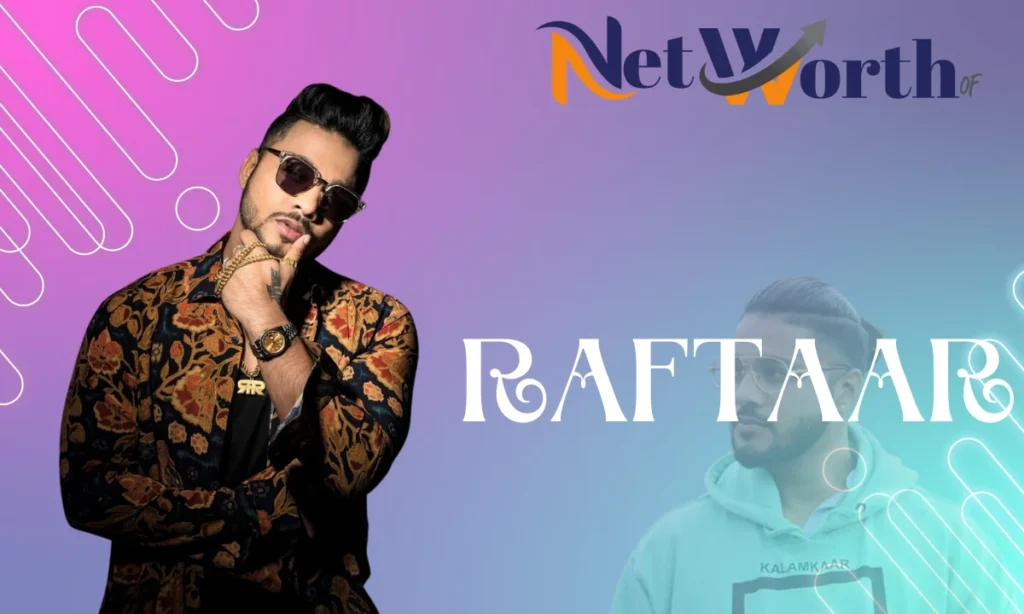 Raftaar net worth