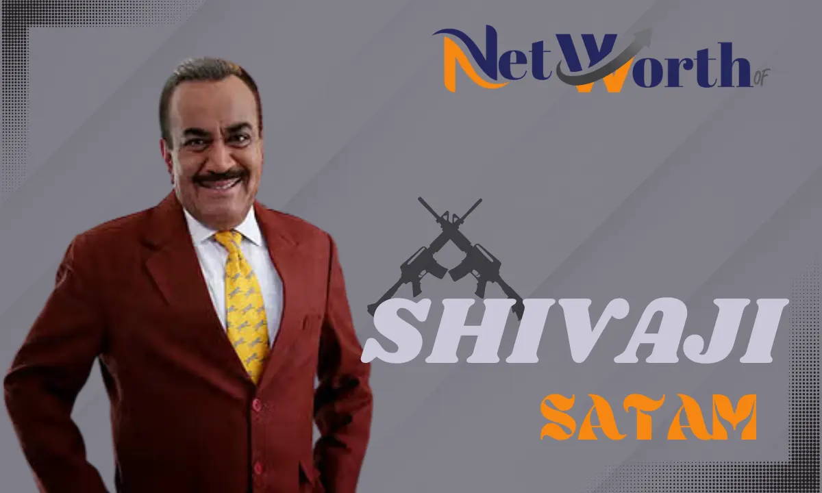 Shivaji Satam net worth